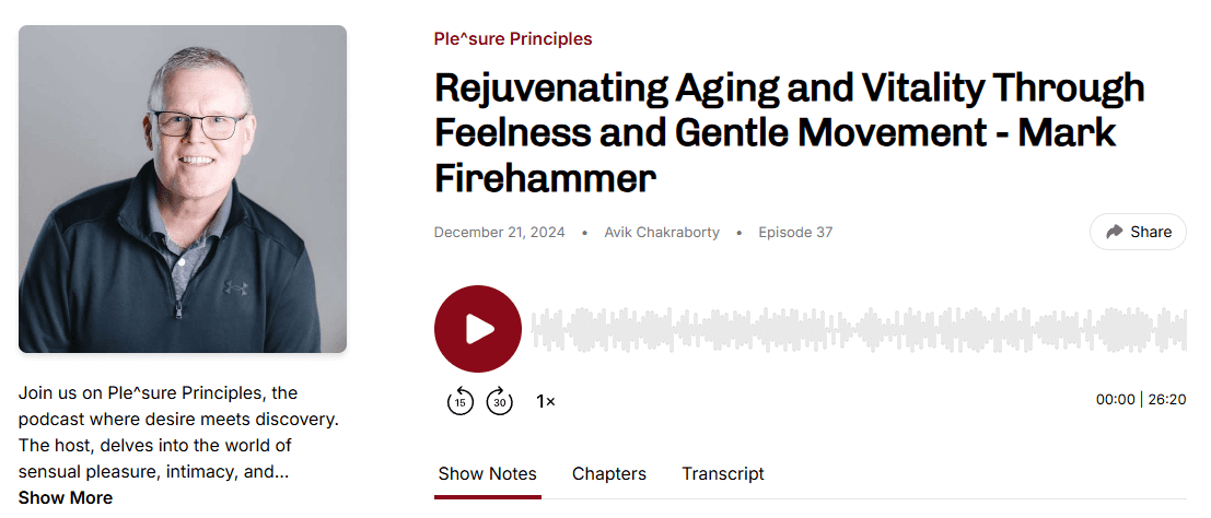 Pleasure Principles Podcast featuring a conversation between host Avik and Mark Firehammer, cocreator of Feelness